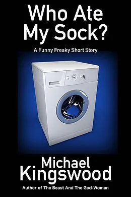 E-Book (epub) Who Ate My Sock? von Michael Kingswood