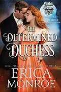 E-Book (epub) The Determined Duchess von Erica Monroe