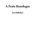 E-Book (epub) A Penis Manologue von Joe Dibuduo