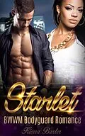 E-Book (epub) Starlet - BWWM Bodyguard Romance von Kierra Baxter