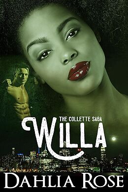 E-Book (epub) The Collettes Saga 'Willa" von Dahlia Rose