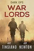 E-Book (epub) War Lords (Dark Ops, #3) von Jay Tinsiano, Jay Newton