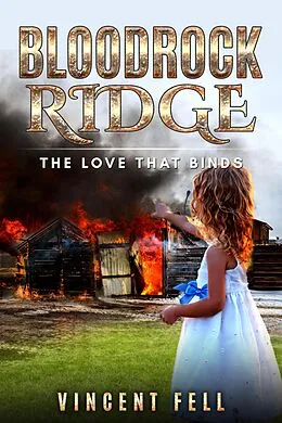 E-Book (epub) The Love That Binds (Bloodrock Ridge, #2) von Vincent Fell