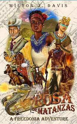 E-Book (epub) La Rosa de Matanzas (The Timbuktu Series) von Milton Davis