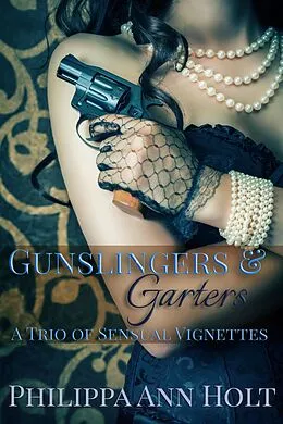 E-Book (epub) Gunslingers & Garters von Philippa Ann Holt
