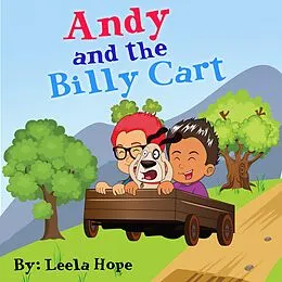 E-Book (epub) Andy and the Billy Cart (Bedtime children's books for kids, early readers) von Leela Hope