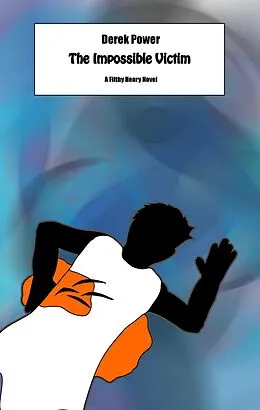 E-Book (epub) The Impossible Victim (Filthy Henry, #2) von Derek Power