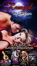 E-Book (epub) Ravaged By Shifters von Lee Mae, Kristen Middleton