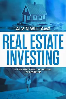 E-Book (epub) Real Estate Investing von Alvin Williams