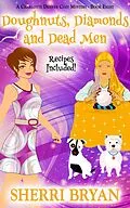 E-Book (epub) Doughnuts, Diamonds and Dead Men (The Charlotte Denver Cozy Mysteries, #8) von Sherri Bryan