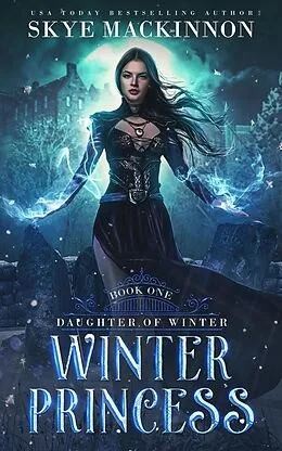 E-Book (epub) Winter Princess (Daughter of Winter, #1) von Skye Mackinnon
