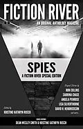E-Book (epub) Fiction River Special Edition: Spies von Fiction River, Leah Cutter, Lisa Silverthorne