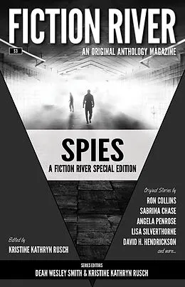 E-Book (epub) Fiction River Special Edition: Spies von Fiction River, Leah Cutter, Lisa Silverthorne