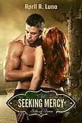 E-Book (epub) Seeking Mercy (Sith of Time, #1) von April A. Luna