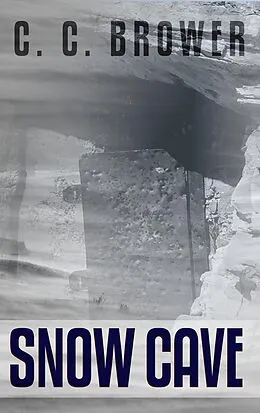 E-Book (epub) Snow Cave (Short Fiction Young Adult Science Fiction Fantasy) von C. C. Brower