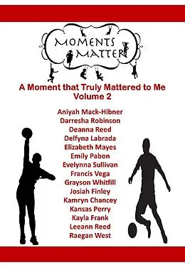 E-Book (epub) Moments Matter Volume 2 von Reagan West, Emily Pabon, Elizabeth Mayes