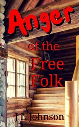 E-Book (epub) Anger of the Free Folk von J L Johnson