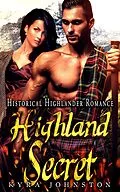E-Book (epub) Highland Secret - Historical Highlander Romance von Kyra Johnston