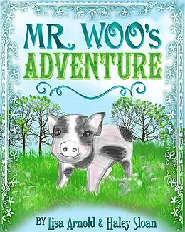 E-Book (epub) Mr. Woo's Adventure von Lisa Arnold, Haley Sloan