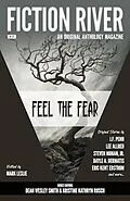 E-Book (epub) Fiction River: Feel the Fear (Fiction River: An Original Anthology Magazine, #25) von Lee Allred, T. Thorn Coyle, Erik Lynd