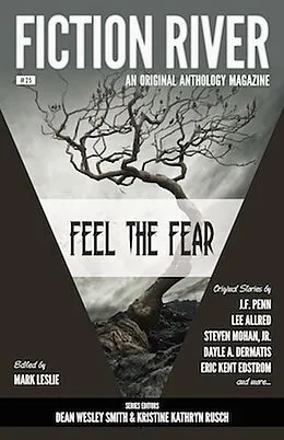 E-Book (epub) Fiction River: Feel the Fear (Fiction River: An Original Anthology Magazine, #25) von Lee Allred, T. Thorn Coyle, Erik Lynd