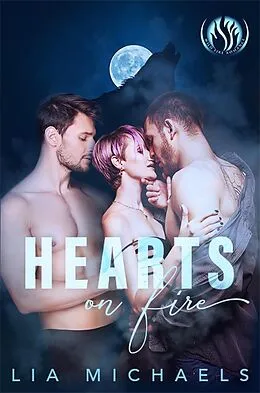 E-Book (epub) Hearts on Fire (Wild Fire Romance, #5) von Lia Michaels