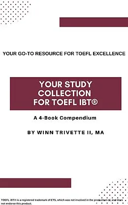 E-Book (epub) Your Study Collection for TOEFL iBT® von Winn Trivette II