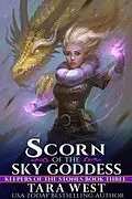 E-Book (epub) Scorn of the Sky Goddess (Keepers of the Stones, #3) von Tara West