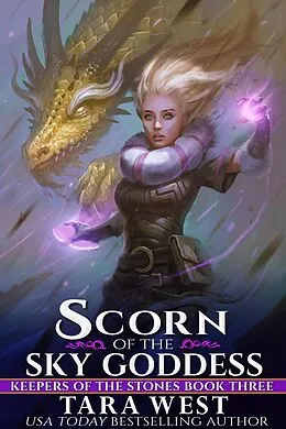E-Book (epub) Scorn of the Sky Goddess (Keepers of the Stones, #3) von Tara West