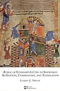 E-Book (epub) AElfric of Eynsham's Letter to Sigeweard: An Edition, Commentary, and Translation von Larry J. Swain