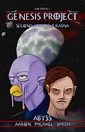 E-Book (epub) GENESIS PROJECT: Second Age of the Kasna: Abyss von Aaron Michael Smith
