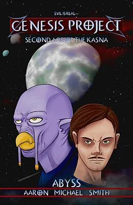 E-Book (epub) GENESIS PROJECT: Second Age of the Kasna: Abyss von Aaron Michael Smith