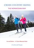 E-Book (epub) Cross Country Skiing -- The Norwegian Way (The video-text sports series, #2) von Hanne Overlier, Sindre Bergan