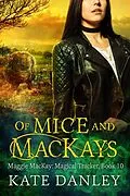 E-Book (epub) Of Mice and MacKays (Maggie MacKay: Magical Tracker, #10) von Kate Danley