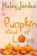 E-Book (epub) A Pumpkin Kind of Love von Haley Jordan