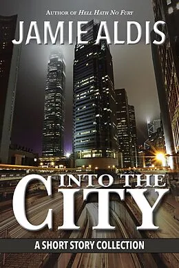 E-Book (epub) Into the City von Jamie Aldis
