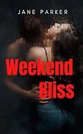 E-Book (epub) Weekend Bliss von Jane Parker