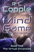 E-Book (epub) Mind Game (The Virtual Chronicles, #1) von R. L. Copple