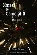 E-Book (epub) Xmas @ Camelot II (Dragonscale Diffusions, #1) von Freya Pickard