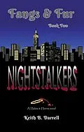 E-Book (epub) Nightstalkers (Fangs & Fur, #2) von Keith B. Darrell
