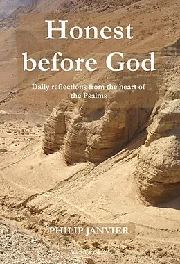 E-Book (epub) Honest before God: Daily Reflections from the Heart of the Psalms von Philip Janvier