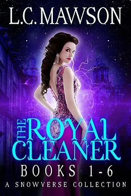 E-Book (epub) The Royal Cleaner: Books 1-6 von L. C. Mawson