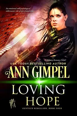 E-Book (epub) Loving Hope (GenTech Rebellion, #4) von Ann Gimpel