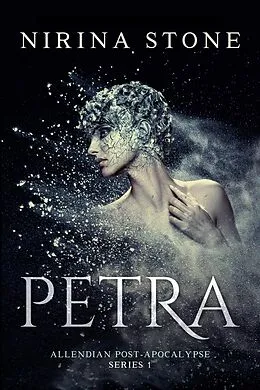E-Book (epub) Petra (Allendian Post-Apocalypse, #1) von Nirina Stone