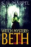 E-Book (epub) Witch Mystery: Beth (Mystery-Detective Fantasy) von S. H. Marpel
