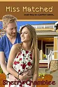 E-Book (epub) Miss Matched (Matchmaker, #2) von Sherry Chamblee