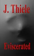 E-Book (epub) Eviscerated von J. Thiele