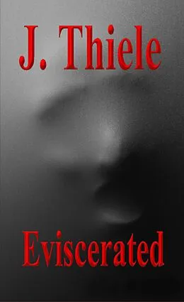 E-Book (epub) Eviscerated von J. Thiele
