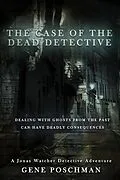 E-Book (epub) The Case of the Dead Detective (Jonas Watcher, #4) von Gene Poschman