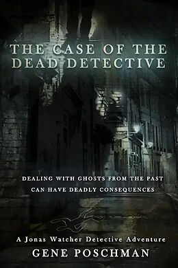 E-Book (epub) The Case of the Dead Detective (Jonas Watcher, #4) von Gene Poschman